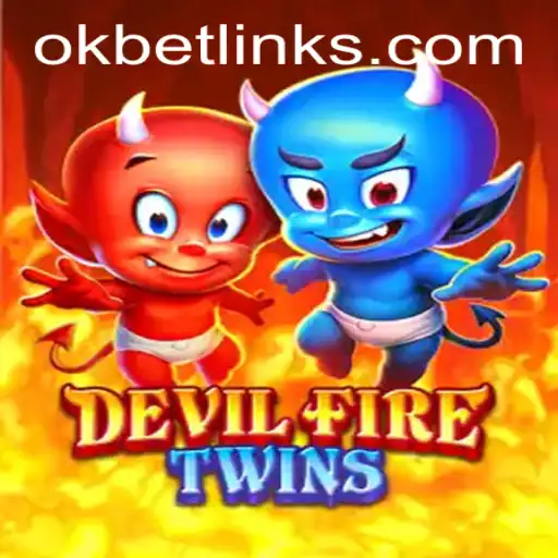 Explore the Thrills of DevilFireTwins: A Daring Adventure with OKBET