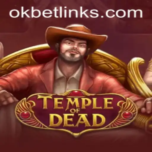 Exploring the Enigmatic World of TempleofDead: An OKBET Adventure