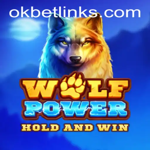 Exploring the Exciting World of WolfPower and OKBET
