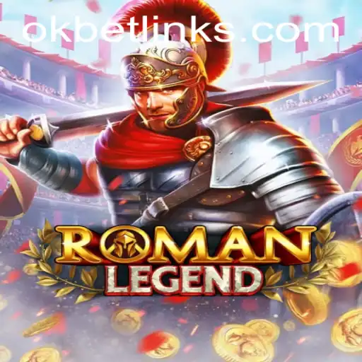 Discover the Epic Adventure of RomanLegend with OKBET
