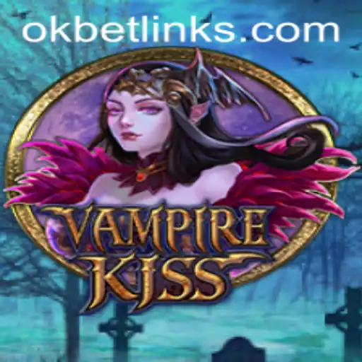 Exploring VampireKiss: An Engaging Adventure With OKBET